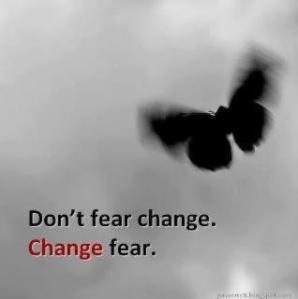 change fear