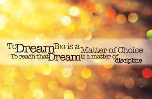 dream big matter of cjhoice